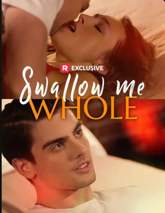 Engula-me Inteiro, Pegue Tudo De Mim (  Swallow Me Whole)