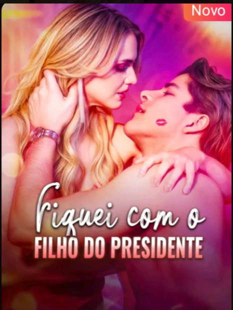 Fiquei Com O Filho Do Presidente