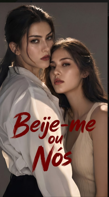 Beije Me Ou Nós (Kiss Me or We Die)