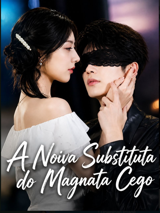 A Noiva Substituta do Magnata Cego