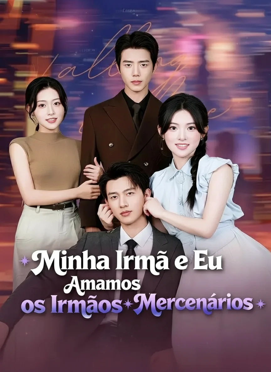 Quando O Amor Chegou Em Dose Dupla - (Quando O Amor Chegou Em Dose Dupla) - (Nosso Amor Nosso Lar) - (Minha Irmã E Eu Amamos Os Irmãos Mercenários)