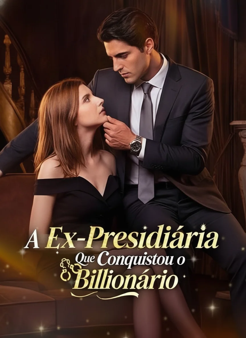 A Ex-Presidiária Que Conquistou o Bilionário