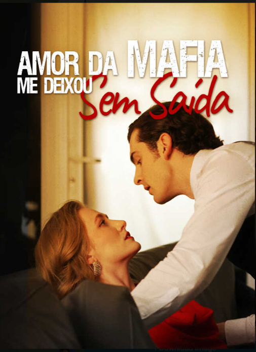 Amor da Máfia Que me Deixou Sem Saída