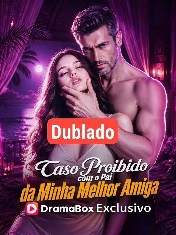 Caso Proibido com o Pai da Minha Melhor Amiga